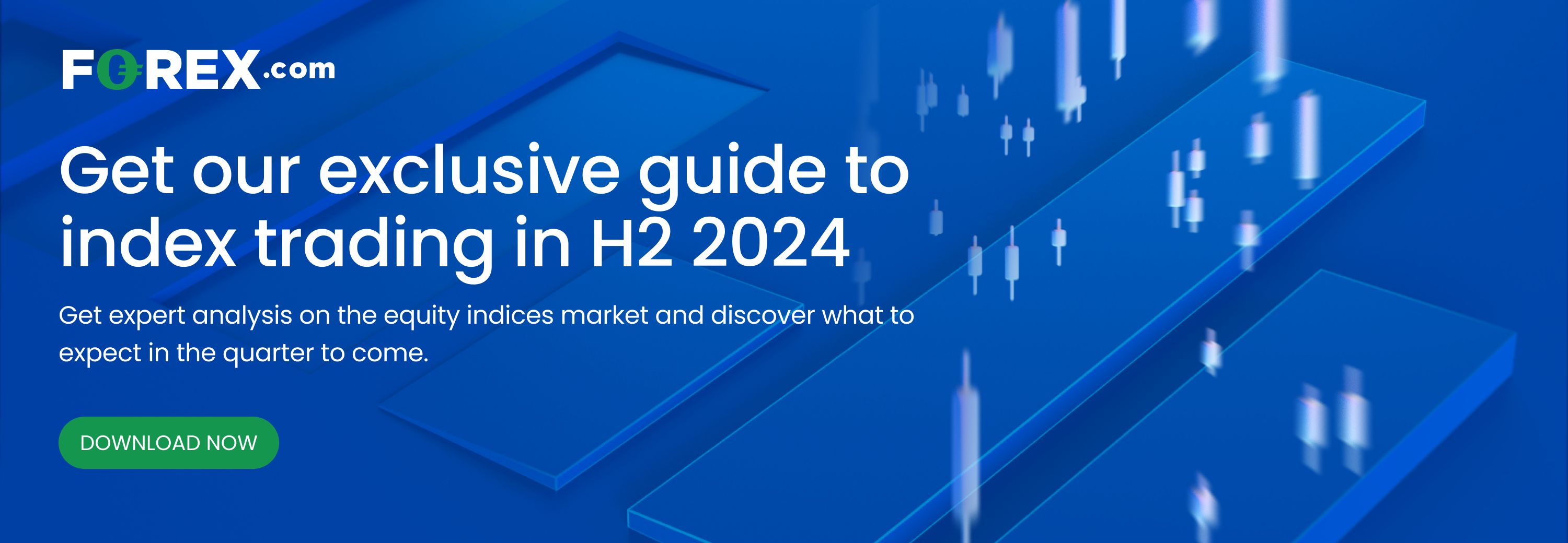 Get our exclusive guide to index trading in H2 2024