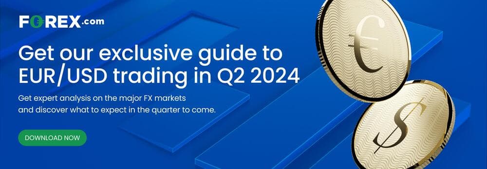 Get our exclusive guide to EUR/USD trading in Q2 2024